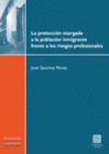 LA PROTECCIN OTORGADA A LA POBLACIN INMIGRANTE FRENTE A LOS RIESGOS PROFESIONALES