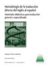 METODOLOG�A DE LA TRADUCCI�N DIRECTA DEL INGL�S AL ESPA�OL.