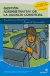 GESTION ADMINISTRATIVA DE LA AGENCIA COMERCIAL. 2 EDICION