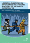 LOG�STICA SANITARIA EN SITUACIONES DE ATENCI�N A M�LTIPLES V�CTIMAS Y CAT�STROFE