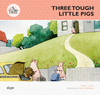 THREE TOUGH LITTLE PIGS
