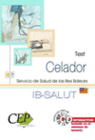 CELADOR SERVICIO DE SALUD DE LAS ILLES BALEARS (IB-SALUT). TEMARIO Y TEST
