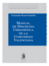 MANUAL DE DISCIPLINA URBANISTICA DE LA COMUNIDAD VALENCIANA