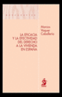 LA EFICACIA Y LA EFECTIVIDAD DEL DERECHO A LA VIVIENDA EN ESPA�A