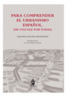 PARA COMPRENDER EL URBANISMO ESPA�OL