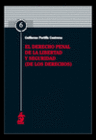 EL DERECHO PENAL DE LA LIBERTAD Y SEGURIDAD (DE LOS DERECHOS)