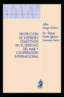 PROTECCI�N DE INTERESES COLECTIVOS EN EL DERECHO DEL MAR Y COOPERACI�N INTERNACINAL