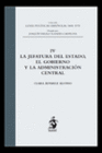 LA JEFATURA DEL ESTADO, EL GOBIERNO  Y LA ADMINISTRACI�N CENTRAL. TOMO IV