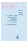LA PROTECCI�N PENAL DE LOS INTERESES ECON�MICOS DE LOS CONSUMIDORES