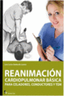 REANIMACION CARDIOPULMONAR BASICA PARA CELADORES, CONDUCTORES Y TEM