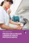 PREVENCION DE RIESGOS LABORALES PARA EL PROTESICO DENTAL