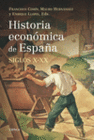 HISTORIA ECON�MICA DE ESPA�A, SIGLOS X-XX