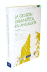 LA GESTI�N URBAN�STICA EN ANDALUC�A. INCLUYE CD-ROM