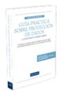 GUA PRCTICA SOBRE PROTECCIN DE DATOS: CUESTIONES Y FORMULARIOS