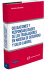 OBLIGACIONES Y RESPONSABILIDADES DE LOS TRABAJADORES EN MATERIA DE SEGURIDAD Y S