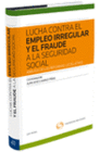 LUCHA CONTRA EL EMPLEO IRREGULAR Y EL FRAUDE A LA SEGURIDAD SOCIAL