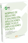 NORMAS DE REGISTRO Y VALORACIN: APLICACIONES PRCTICAS E IMPLICACIONES FISCALES