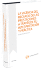 LA VIGENCIA DEL RECARGO DE LAS PRESTACIONES A TRAV�S DE SU INTERPRETACI�N Y PR�CTICA