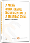 LA ACCIN PROTECTORA DEL RGIMEN GENERAL DE LA SEGURIDAD SOCIAL