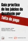 GUA PRCTICA DE LOS JUICIOS DE DESAHUCIOS POR FALTA DE PAGO (DO: PAPEL + PROVI