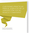 CUESTIONES PR�CTICAS PARA EL EJERCICIO EN LA JURISDICCI�N SOCIAL: MODELOS Y COME