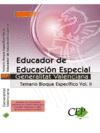 EDUCADOR DE EDUCACIN ESPECIAL GENERALITAT VALENCIANA. TEMARIO BLOQUE ESPECFICO VOL. II.