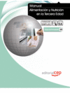 MANUAL ALIMENTACI�N Y NUTRICI�N EN LA TERCERA EDAD. FORMACI�N PARA EL EMPLEO