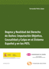 DOGMA Y REALIDAD DEL DERECHO DE DA�OS: IMPUTACI�N OBJETIVA, CAUSALIDAD Y CULPA E