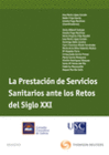 LA PRESTACI�N DE SERVICIOS SANITARIOS ANTE LOS RETOS DEL SIGLO XXI