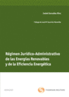 R�GIMEN JUR�DICO-ADMINISTRATIVO DE LAS ENERG�AS RENOVABLES Y DE LA EFICIENCIA EN