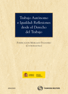TRABAJO AUT�NOMO E IGUALDAD: REFLEXIONES DESDE EL DERECHO DEL TRABAJO