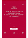 LEGISLACI�N HIST�RICA SOBRE HUELGA Y CONFLICTO COLECTIVO DE TRABAJO