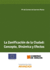 LA ZONIFICACI�N DE LA CIUDAD: CONCEPTO, DIN�MICA Y EFECTOS