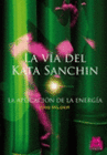 LA V�A DEL KATA SANCHIN. LA APLICACI�N DE LA ENERG�A