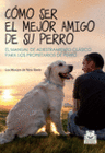 CMO SER EL MEJOR AMIGO DE SU PERRO