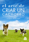 EL ARTE DE CRIAR UN CACHORRO