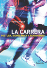 LA CARRERA. POSTURA, BIOMECNICA Y RENDIMIENTO ( BICOLOR )