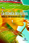 LA T�CNICA DEL F�TBOL DEL ENTRENADOR DEL SIGLO XXI