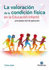 LA VALORACI�N DE LA CONDICI�N F�SICA EN LA EDUCACI�N INFANTIL