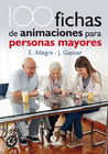 100 FICHAS DE ANIMACIN PARA PERSONAS MAYORES