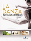 LA DANZA. EL ENTRENAMIENTO TOTAL DEL BAILARN