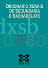 DICIONARIO XERAIS DE SECUNDARIA E BACHARELATO