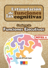 ESTIMULACION DE LAS FUNCIONES COGNITIVAS NIVEL 1 FUNCIONES EJECUTIVAS