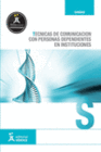 T�CNICAS DE COMUNICACI�N CON PERSONAS DEPENDIENTES EN INSTITUCIONES
