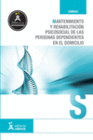 MANTENIMIENTO Y REHABILITACI�N PSICOSOCIAL DE LAS PERSONAS DEPENDIENTES EN DOMICILIO