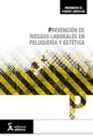 PREVENCI�N DE RIESGOS LABORALES EN PELUQUER�A Y EST�TICA