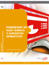 POWERPOINT XP: GUA TERICA Y SUPUESTOS OFIMTICOS