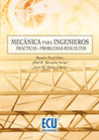 MECNICA PARA INGENIEROS. PRCTICAS Y PROBLEMAS RESUELTOS