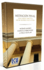 MEDIACI�N PENAL. UNA VISI�N PR�CTICA DESDE DENTRO HACIA FUERA