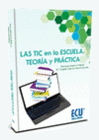 LAS TIC EN LA ESCUELA: TEOR�A Y PR�CTICA